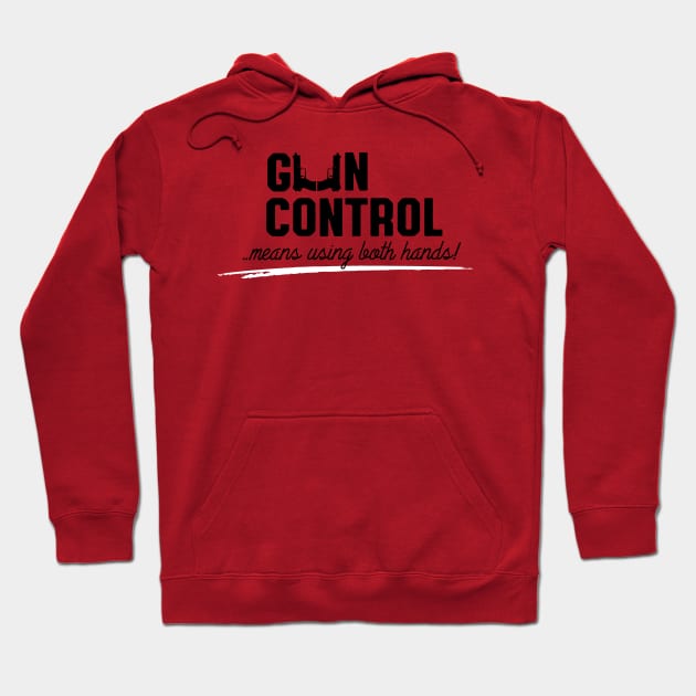 Gun control means using both hands Hoodie by nektarinchen